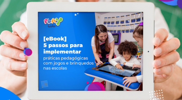 [eBook] 5 passos para implementar práticas pedagógicas com jogos e brinquedos nas escolas | Série Coronavírus