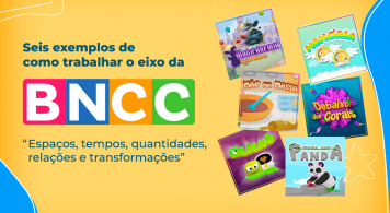 PlayTable: seis exemplos de como trabalhar o eixo da BNCC “Espaços, tempos, quantidades, relações e transformações”.