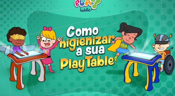 Como higienizar a sua PlayTable